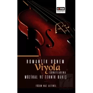 Romantik Dönem Viyola Sonatlarına Müzikal ve Teknik Bakış