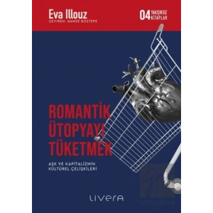 Romantik Ütopyayı Tüketmek: Yakışıksız Kitaplar 4