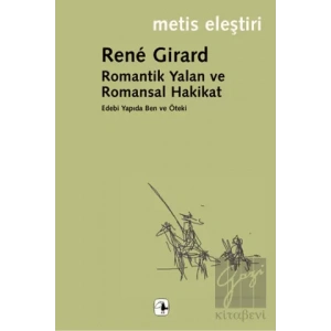 Romantik Yalan ve Romansal Hakikat: Edebi Yapıda Ben ve Öteki