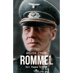 Rommel Bir Yaşam Öyküsü
