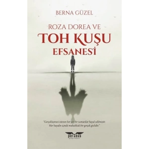 Roza Dorea ve Toh Kuşu Efsanesi