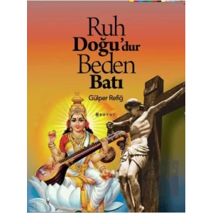 Ruh Doğudur Beden Batı
