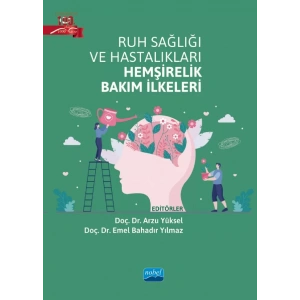 Ruh Sağlığı ve Hastalıkları Hemşirelik Bakım İlkeleri