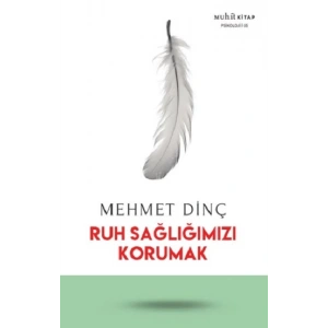 Ruh Sağlığımızı Korumak