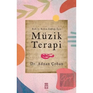 Ruh ve Beden Sağlığı İçin: Müzik Terapi