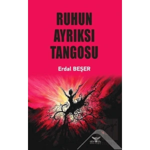 Ruhun Ayrıksı Tangosu