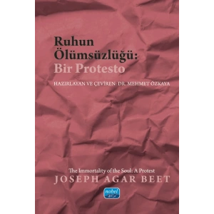 RUHUN ÖLÜMSÜZLÜĞÜ: Bir Protesto / THE IMMORTALITY OF THE SOUL: A Protest