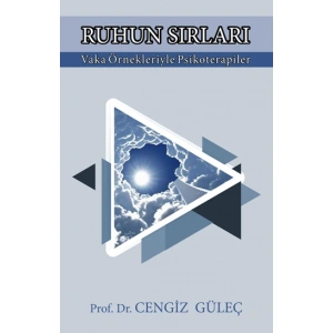 Ruhun Sırları Vaka Örnekleriyle Psikoterapiler