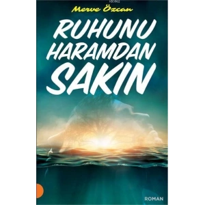 Ruhunu Haramdan Sakın