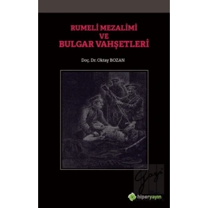 Rumeli Mezalimi ve Bulgar Vahşetleri