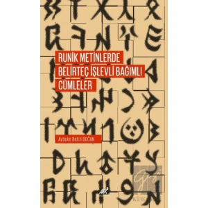 Runik Metinlerde Belirteç İşlevli Bağımlı Cümleler