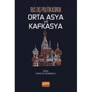 Rus Dış Politikasında Orta Asya ve Kafkasya