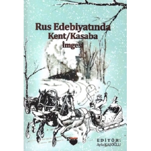 Rus Edebiyatında - Kent Kasaba İmgesi