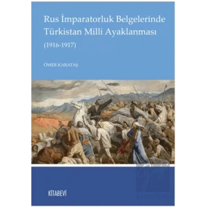 Rus İmparatorluk Belgelerinde Türkistan Milli Ayaklanması (1916-1917)