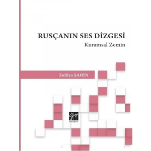 Rusçanın Ses Dizgesi Kuramsal Zemin - Zulfiya Şahin