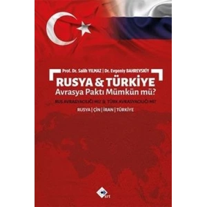 Rusya ve Türkiye Avrasya Paktı Mümkün mü?