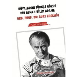 Rüyalarını Türkçe Gören Bir Alman Bilim Adamı: Ord. Prof. Dr. Curt Kosswig
