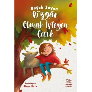 Rüzgar Olmak İsteyen Çocuk