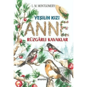 Rüzgarlı Kavaklar - Yeşilin Kızı Anne
