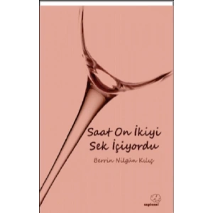Saat On İkiyi Sek İçiyordu