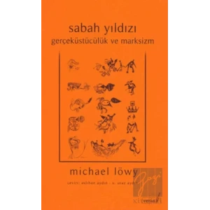 Sabah Yıldızı Gerçeküstücülük ve Marksizm