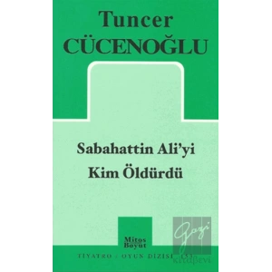 Sabahattin Ali’yi Kim Öldürdü