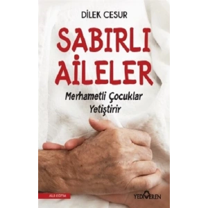 Sabırlı Aileler Merhametli Çocuklar Yetiştirir
