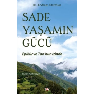 Sade Yaşamın Gücü