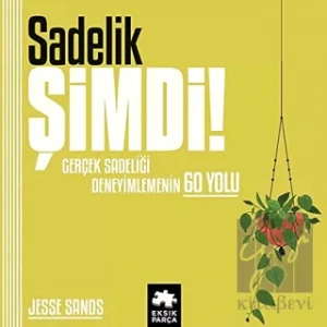 Sadelik Şimdi!