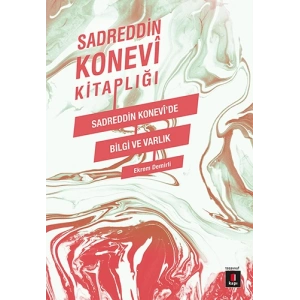 Sadreddin Konevide Bilgi ve Varlık