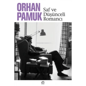 Saf ve Düşünceli Romancı