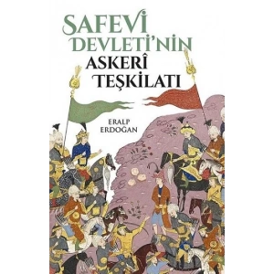 Safevi Devletinin Askeri Teşkilatı