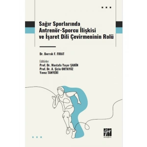 Sağır Sporlarında Antrenör-Sporcu İlişkisi ve İşaret Dili Çevirmeninin Rolü - Dr. Berrak F. FIRAT - Prof. Dr. Mustafa Yaşar ŞAHİN - Prof. Dr. A. Şirin OKYAYUZ - Yavuz TANYERİ