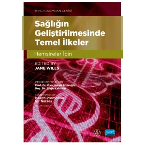 SAĞLIĞIN GELİŞTİRİLMESİNDE TEMEL İLKELER - Hemşireler İçin / Fundamentals of Health Promotion For Nurses