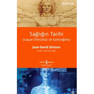 Sağlığın Tarihi - Uzayan Ömrümüz ve Geleceğimiz