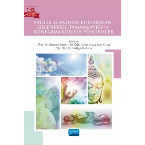 Sağlık Alanında Kullanılan Geleneksel Tamamlayıcı ve Nonfarmakolojik Yöntemler