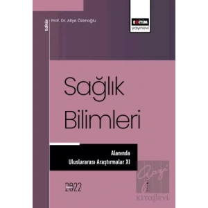 Sağlık Bilimleri Alanında Araştırmalar XI