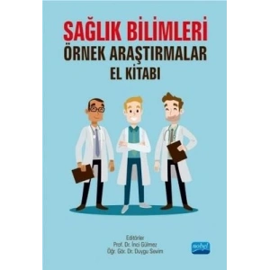 Sağlık Bilimleri Örnek Araştırmalar Kitabı