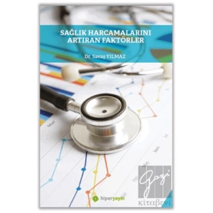 Sağlık Harcamalarını Artıran Faktörler