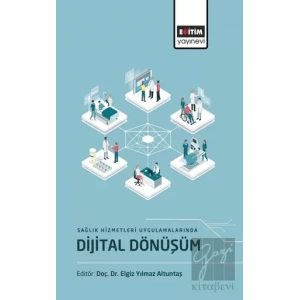 Sağlık Hizmetleri Uygulamalarında Dijital Dönüşüm