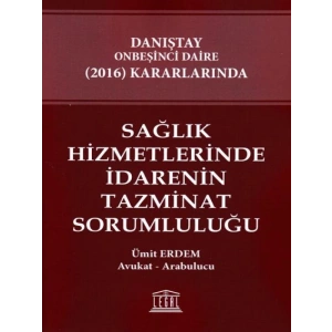 Sağlık Hizmetlerinde İdarenin Tazminat Sorumluluğu