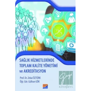 Sağlık Hizmetlerinde Toplam Kalite Yönetimi ve Akreditasyon