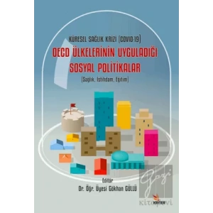 Sağlık, İstihdam, Eğitim - Küresel Sağlık Krizi (COVID-19) OECD Ülkelerinin Uyguladığı Sosyal Politikalar