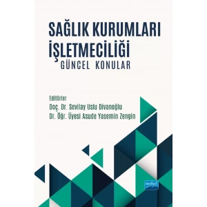 SAĞLIK KURUMLARI İŞLETMECİLİĞİ - Güncel Konular