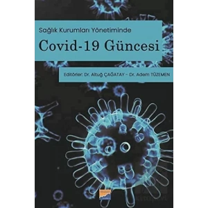 Sağlık Kurumları Yönetiminde Covid-19 Güncesi