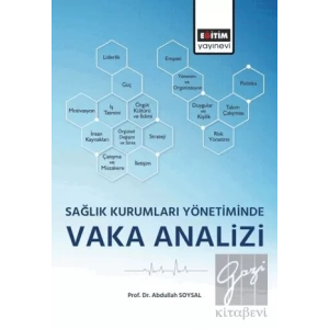 Sağlık Kurumları Yönetiminde Vaka Analizi