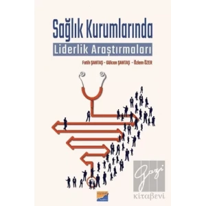 Sağlık Kurumlarında Liderlik Araştırmaları