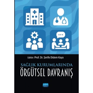 Sağlık Kurumlarında Örgütsel Davranış