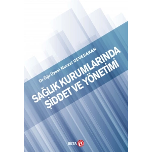 Sağlık Kurumlarında Şiddet ve Yönetimi