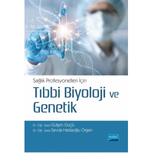Sağlık Profesyonelleri İçin Tıbbi Biyoloji ve Genetik